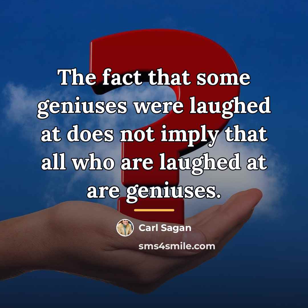 “The fact that some geniuses were laughed at does not…” quote by Carl Sagan