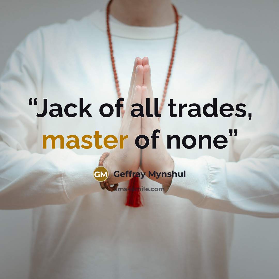 “Jack of all trades, master of none” quote by Geffray Mynshul