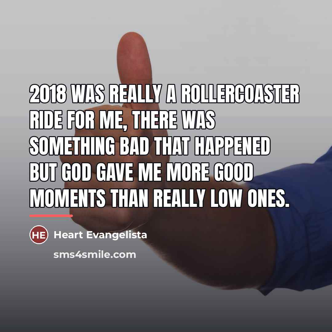 “2018 was really a rollercoaster ride for me, there was…” quote by Heart Evangelista