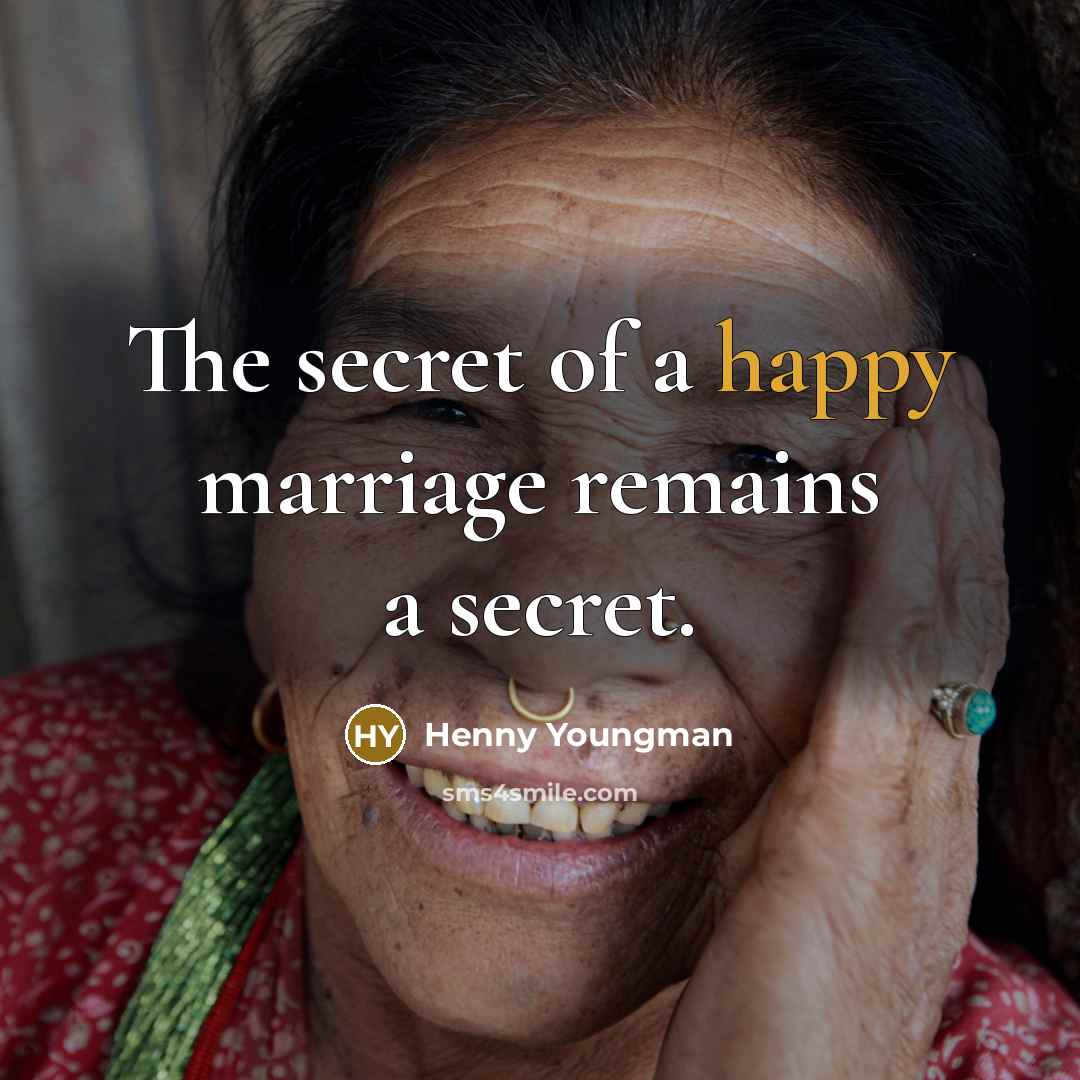 “The secret of a happy marriage remains a secret.…” quote by Henny Youngman