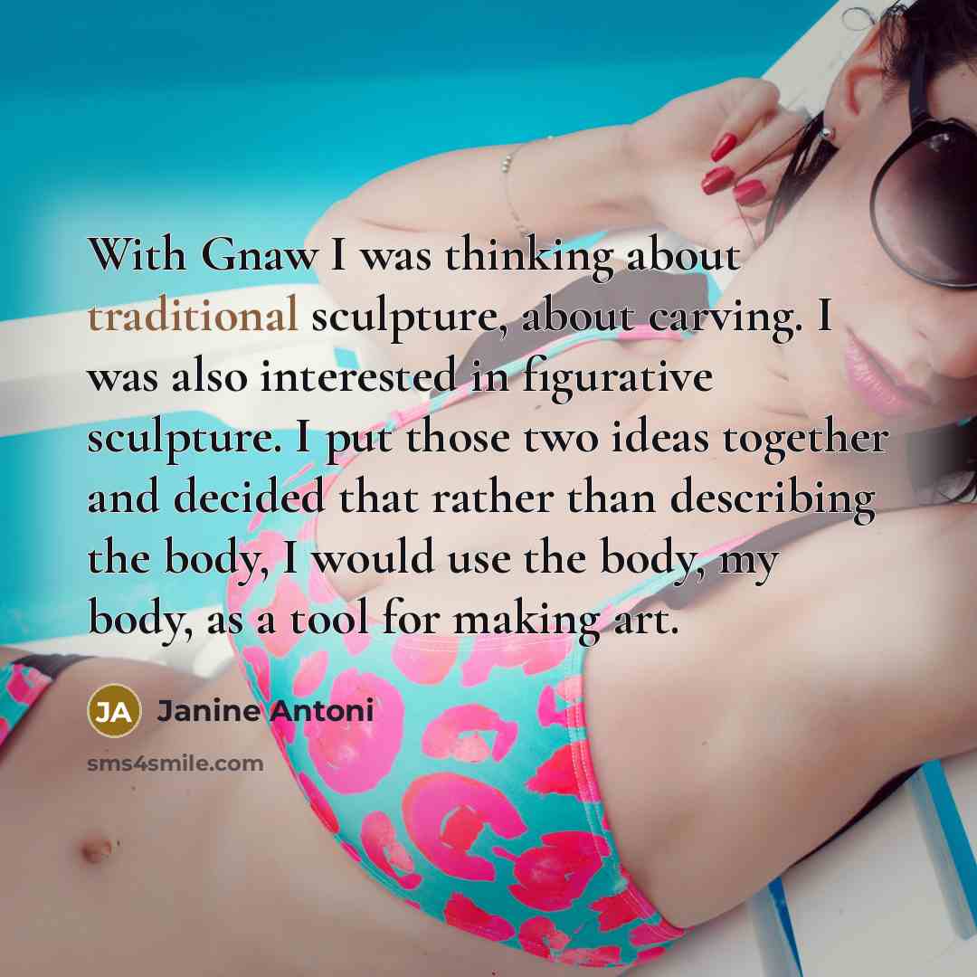 “With Gnaw I was thinking about traditional sculpture, about carving.…” quote by Janine Antoni