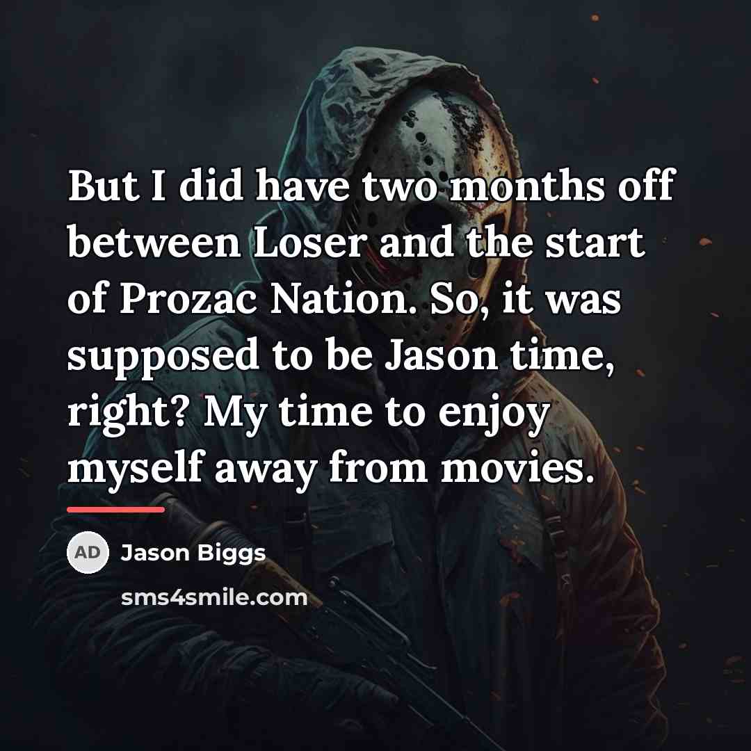 “But I did have two months off between Loser and…” quote by Jason Biggs
