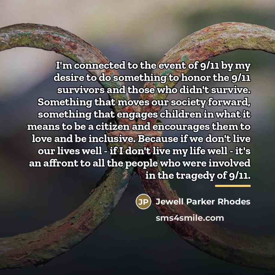 “I'm connected to the event of 9/11 by my desire…” quote by Jewell Parker Rhodes
