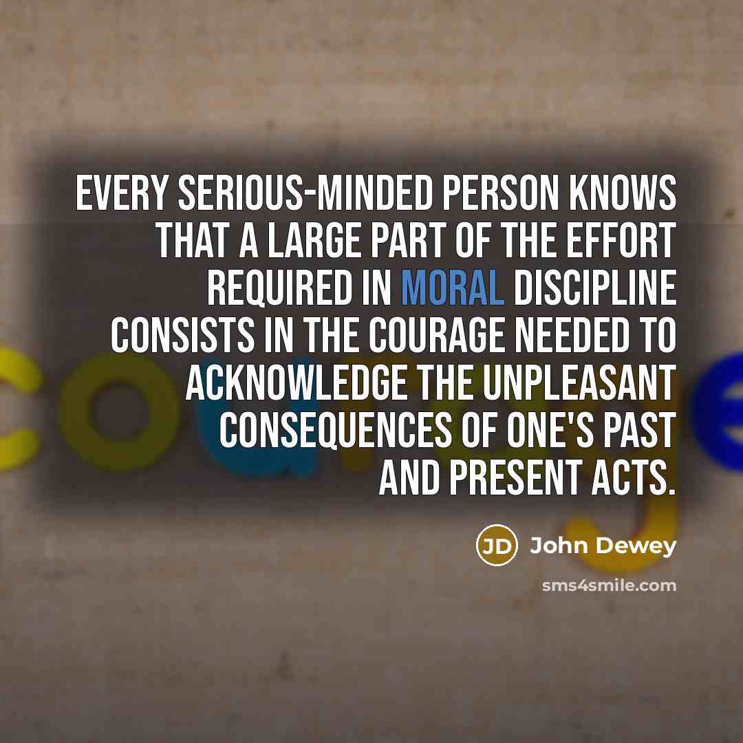 “Every serious-minded person knows that a large part of the…” quote by John Dewey