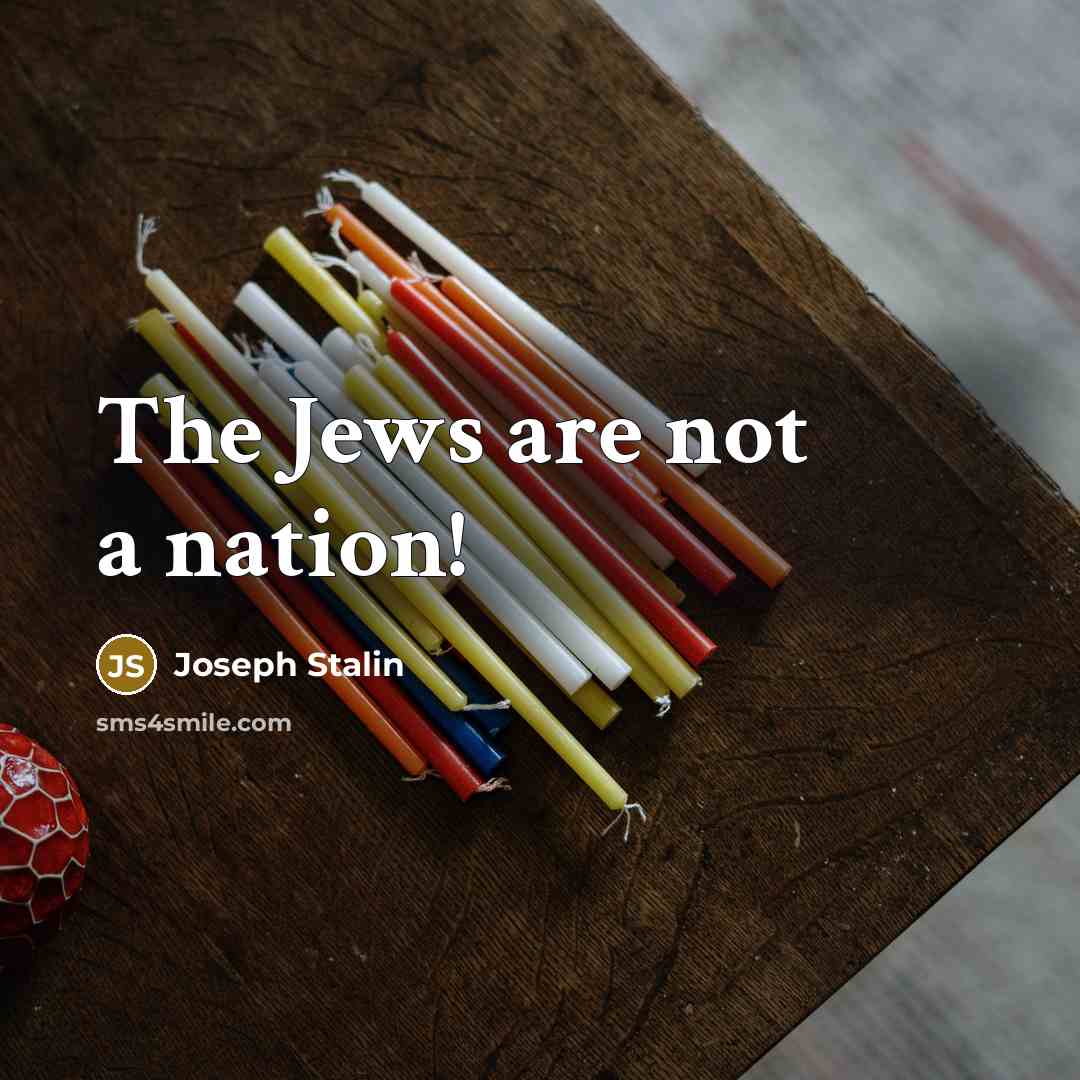 “The Jews are not a nation!…” quote by Joseph Stalin
