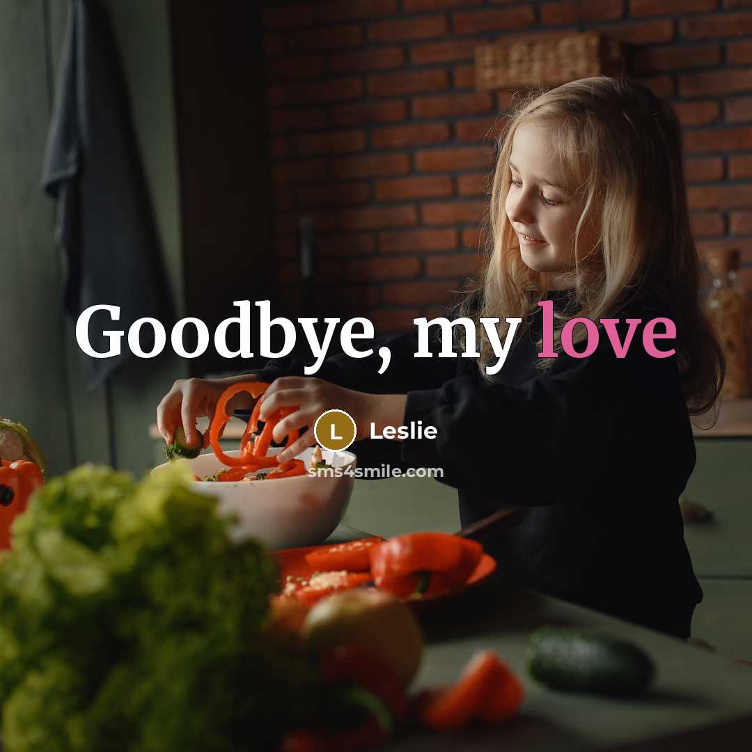 “Goodbye, my love…” quote by Leslie