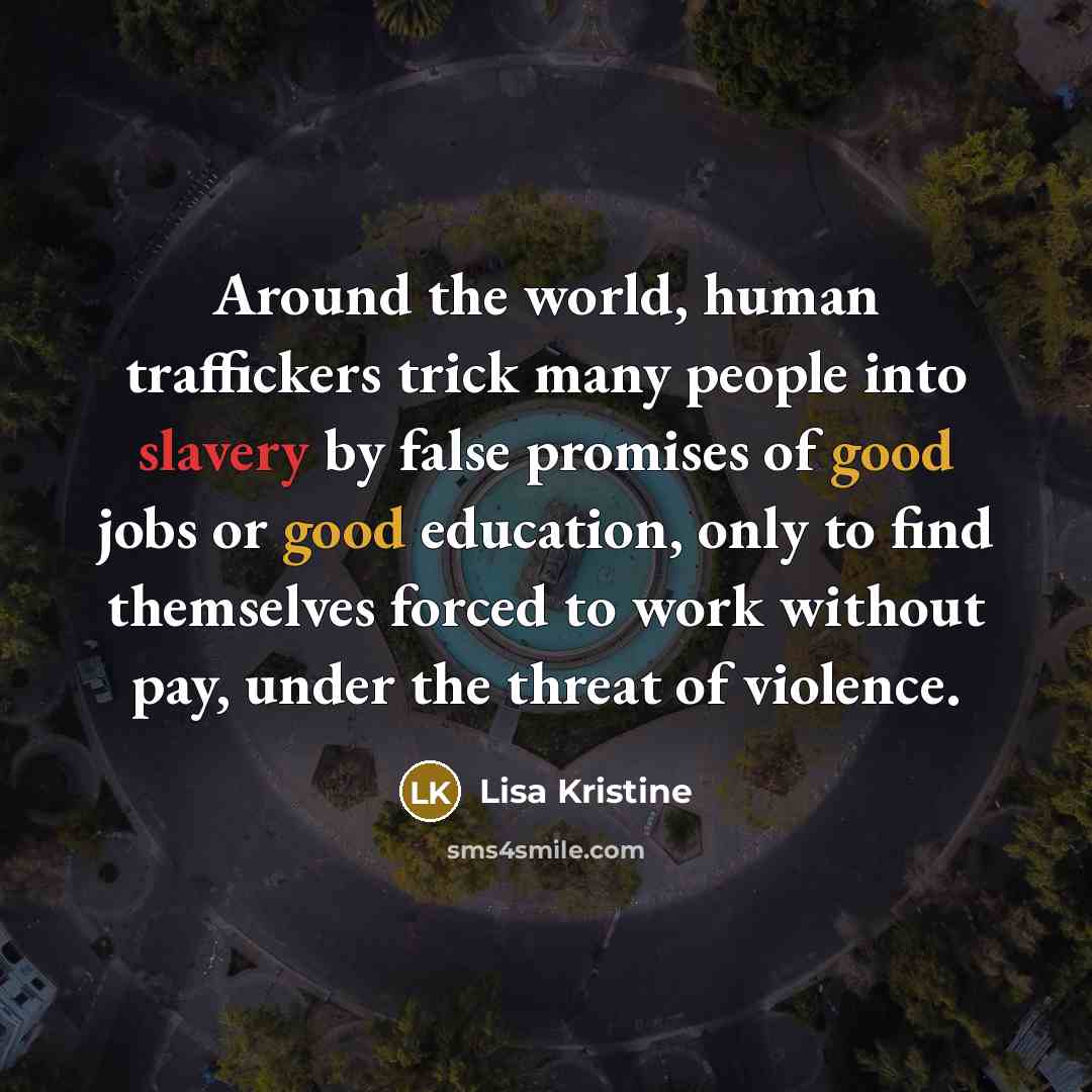 “Around the world, human traffickers trick many people into slavery…” quote by Lisa Kristine