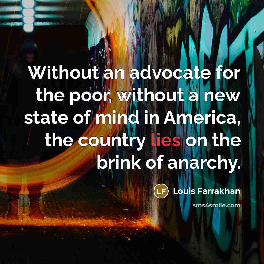 “Without an advocate for the poor, without a new state…” quote by Louis Farrakhan
