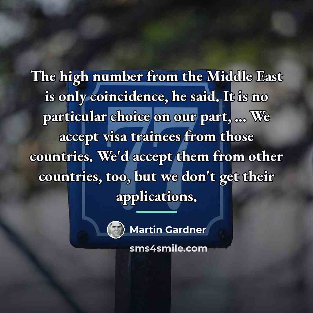 “The high number from the Middle East is only coincidence,…” quote by Martin Gardner