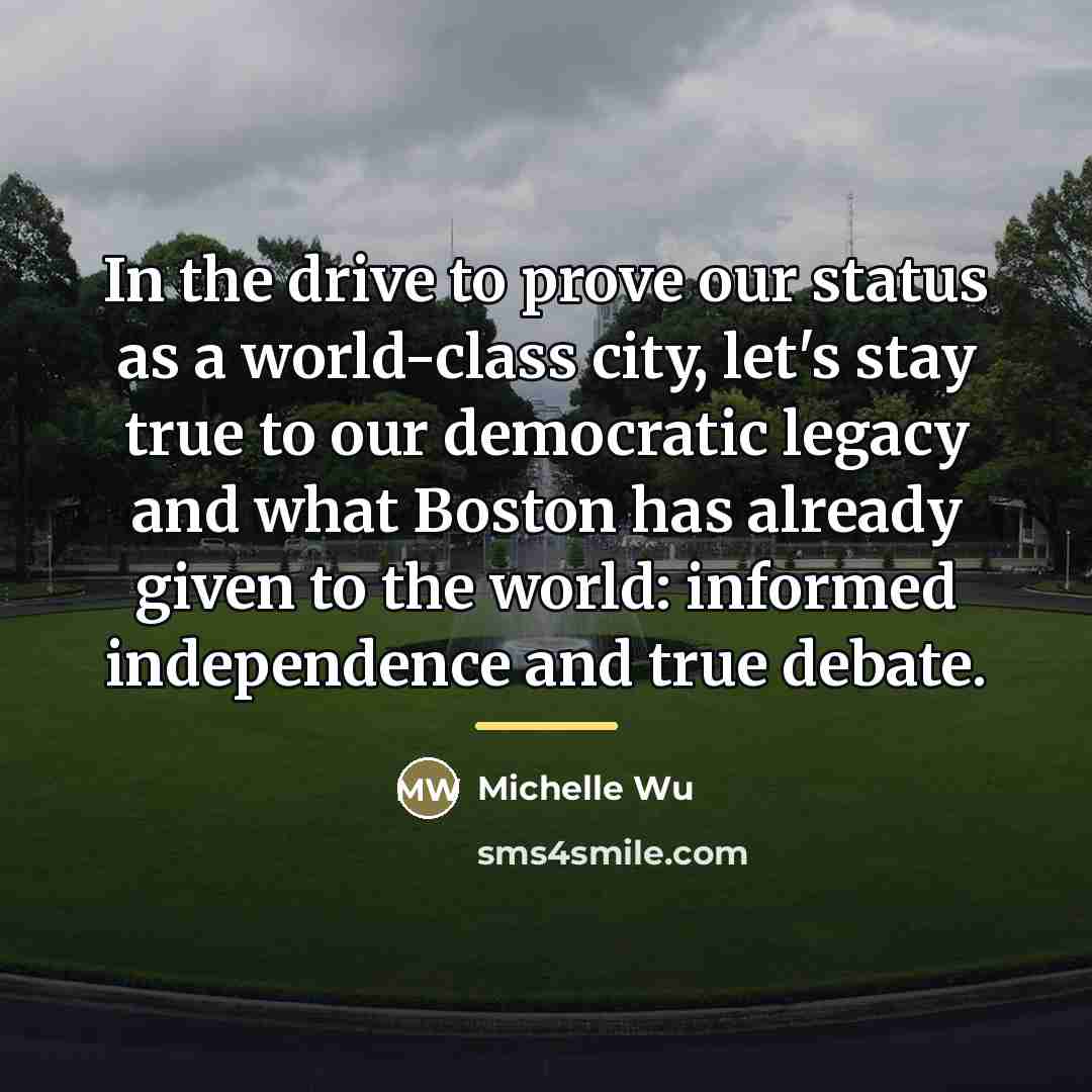 “In the drive to prove our status as a world-class…” quote by Michelle Wu