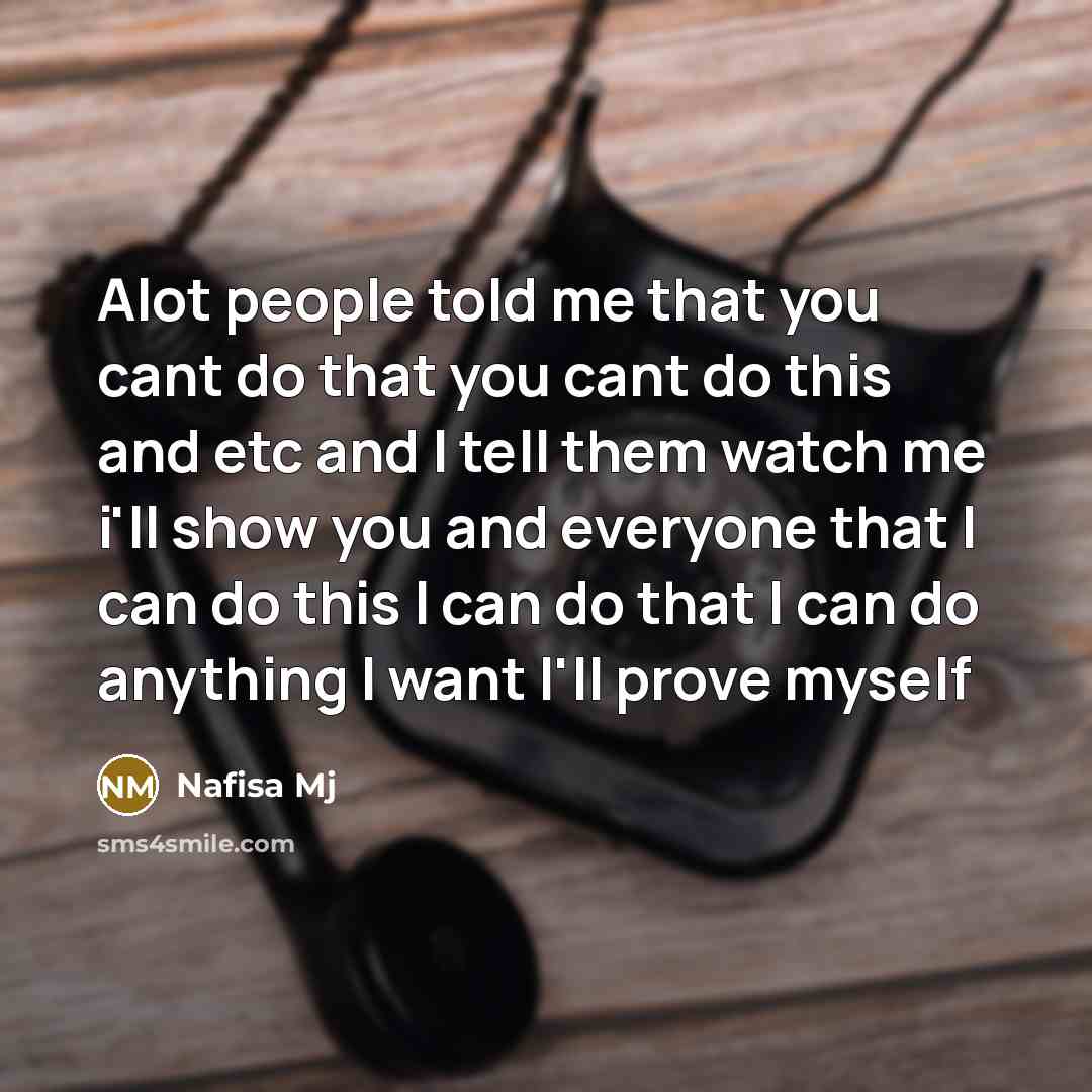 “Alot people told me that you cant do that you…” quote by Nafisa Mj
