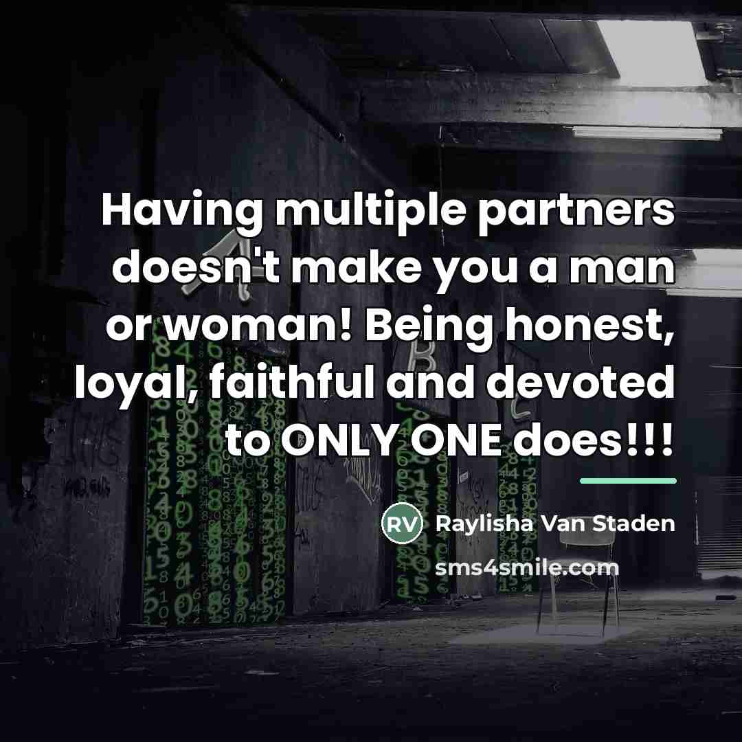 “Having multiple partners doesn't make you a man or woman!…” quote by Raylisha Van Staden