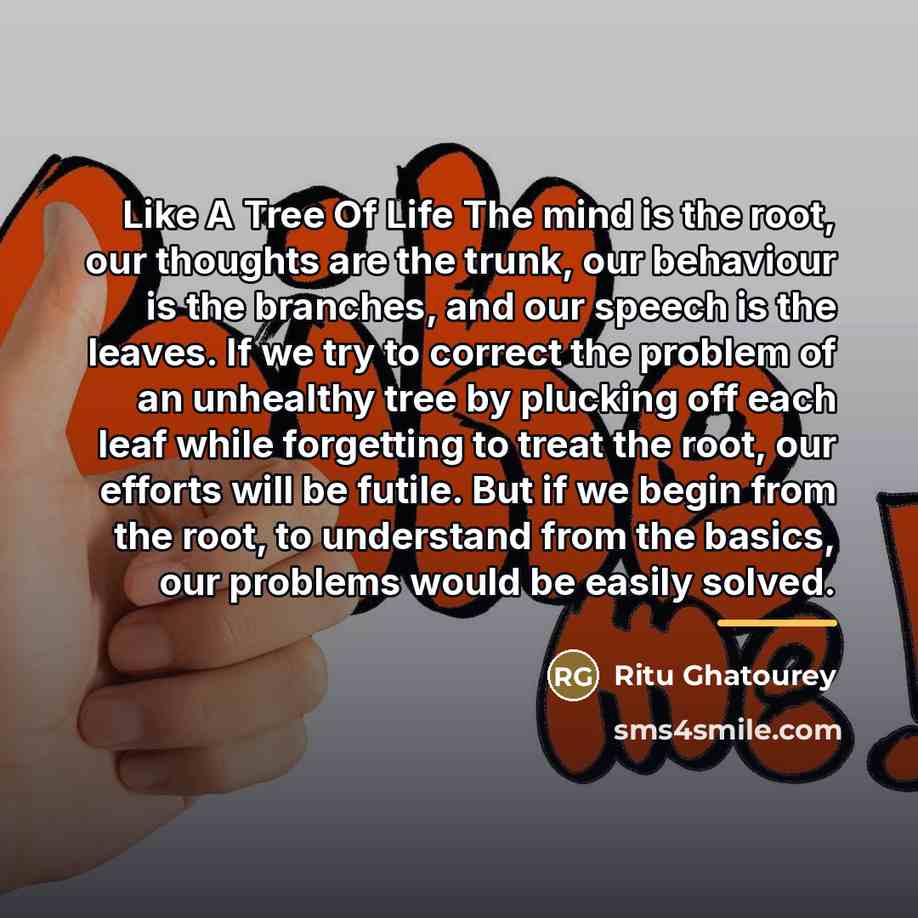 “Like A Tree Of Life The mind is the root,…” quote by Ritu Ghatourey