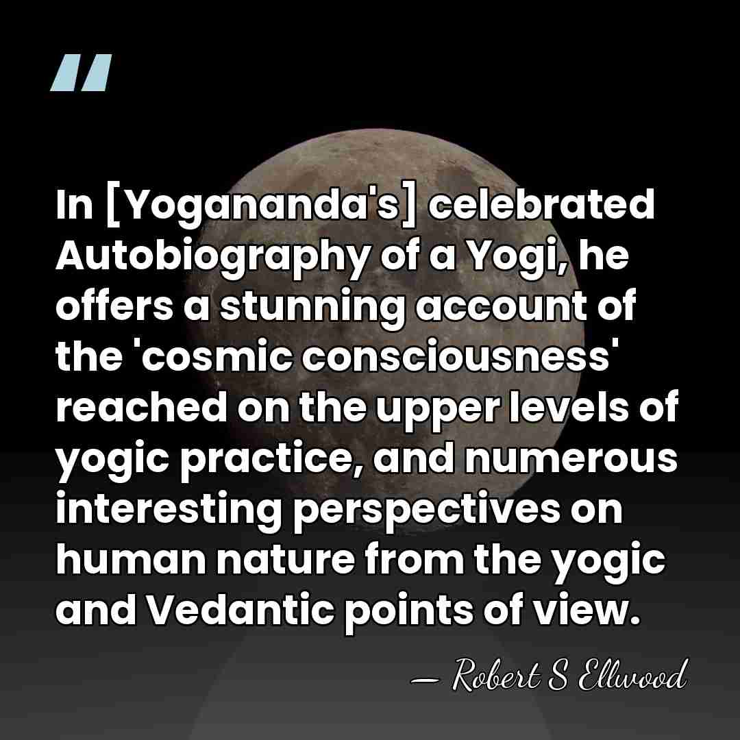 In [Yogananda's] celebrated Autobiography of a Yogi, he offers a stunning account&hellip; - Robert S Ellwood