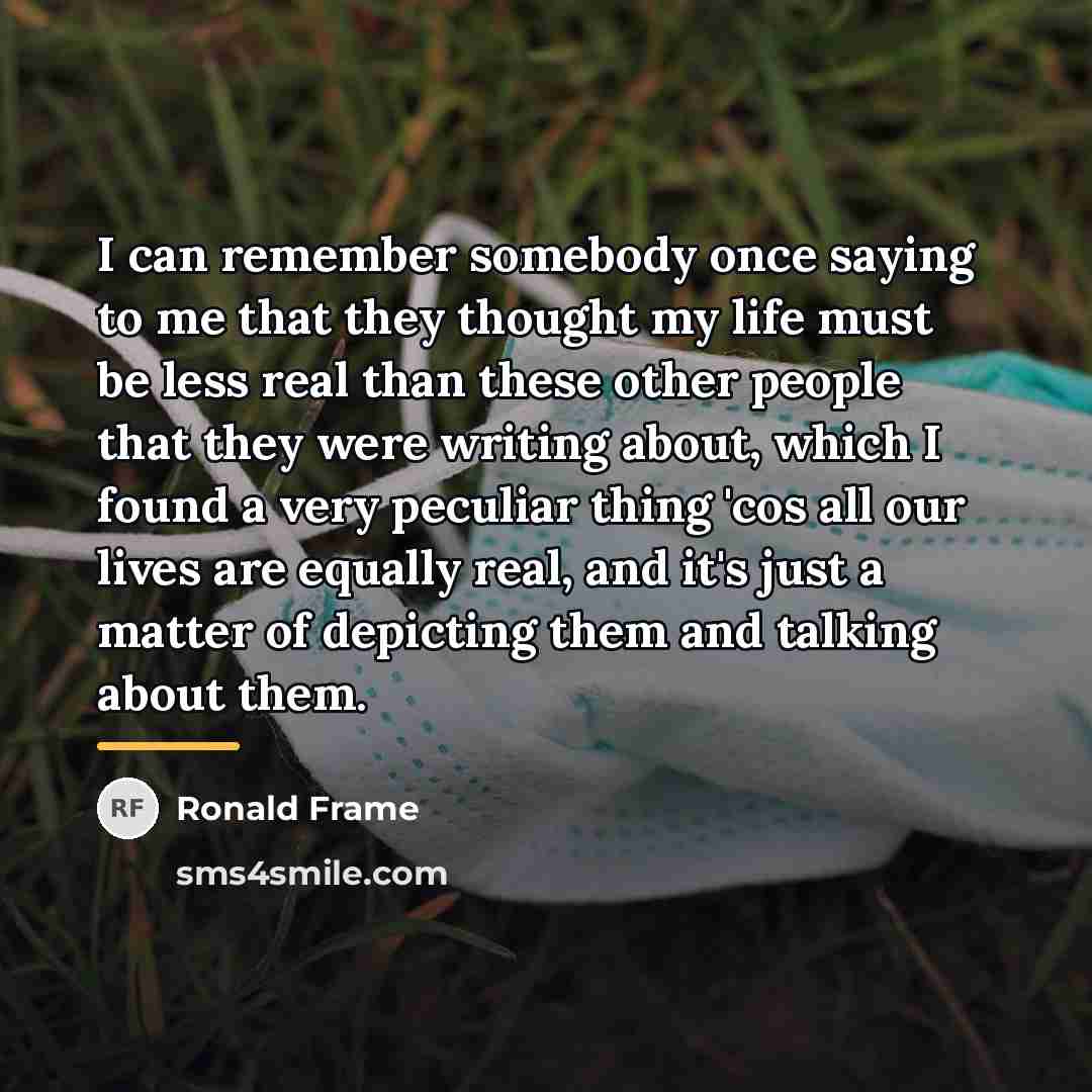 “I can remember somebody once saying to me that they…” quote by Ronald Frame