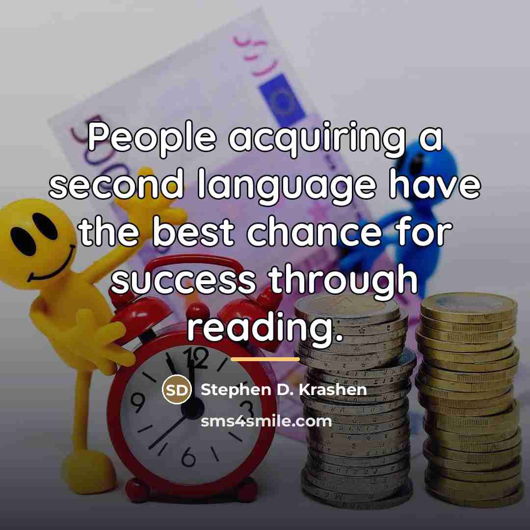 “People acquiring a second language have the best chance for…” quote by Stephen D. Krashen