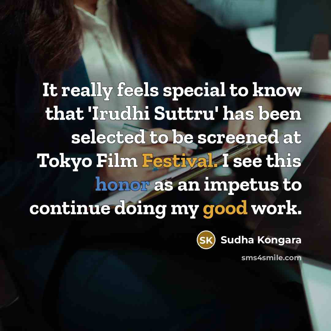 “It really feels special to know that 'Irudhi Suttru' has…” quote by Sudha Kongara