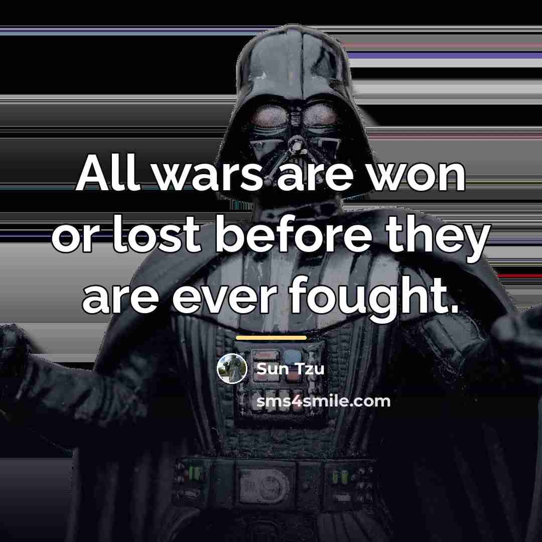 “All wars are won or lost before they are ever…” quote by Sun Tzu