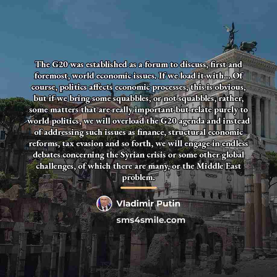 “The G20 was established as a forum to discuss, first…” quote by Vladimir Putin
