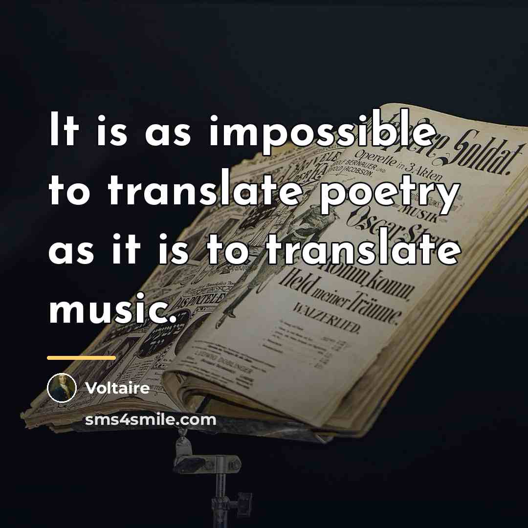 “It is as impossible to translate poetry as it is…” quote by Voltaire