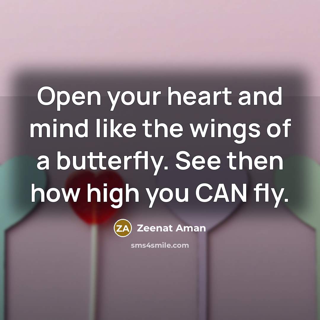 “Open your heart and mind like the wings of a…” quote by Zeenat Aman