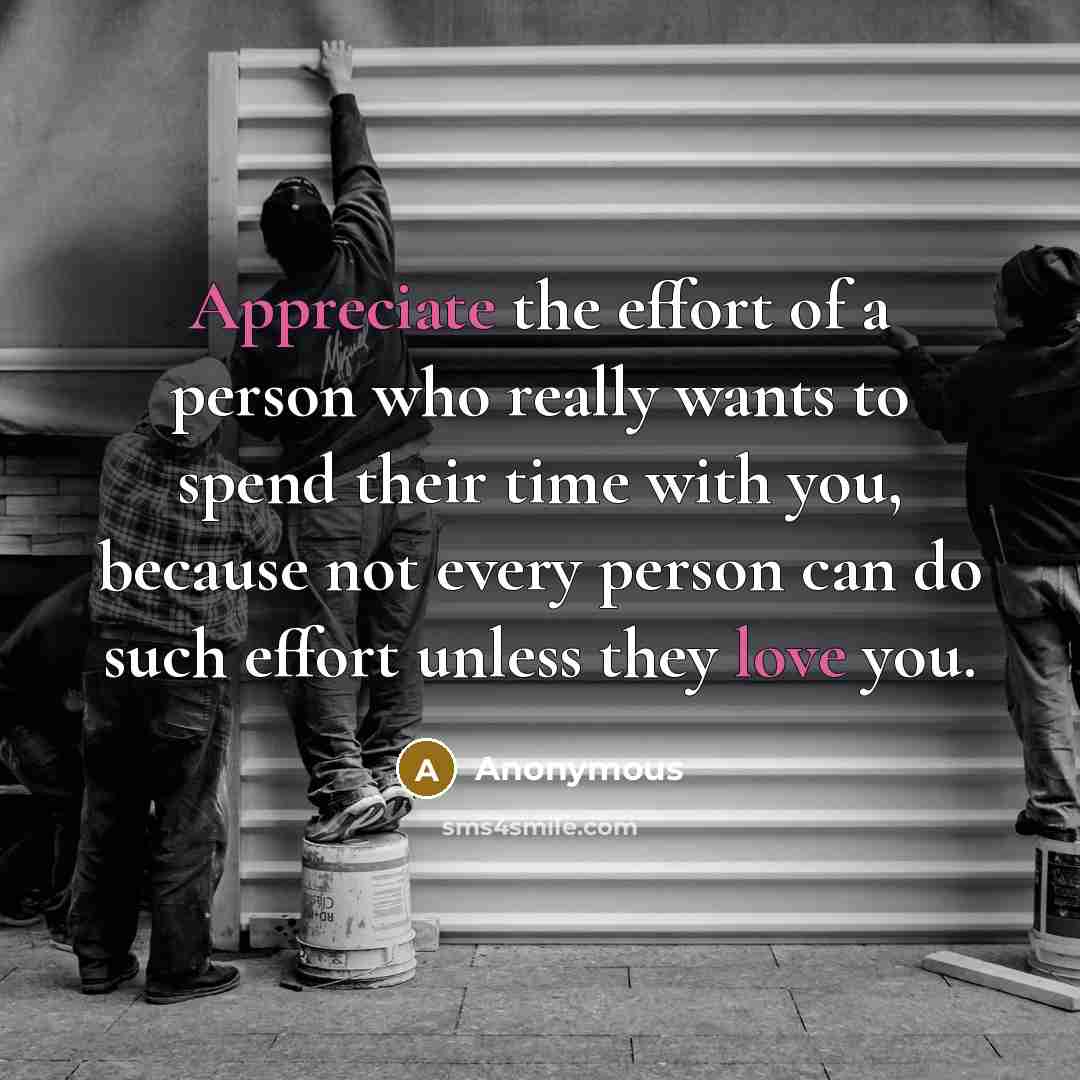 “Appreciate the effort of a person who really wants to…” quote by Anonymous
