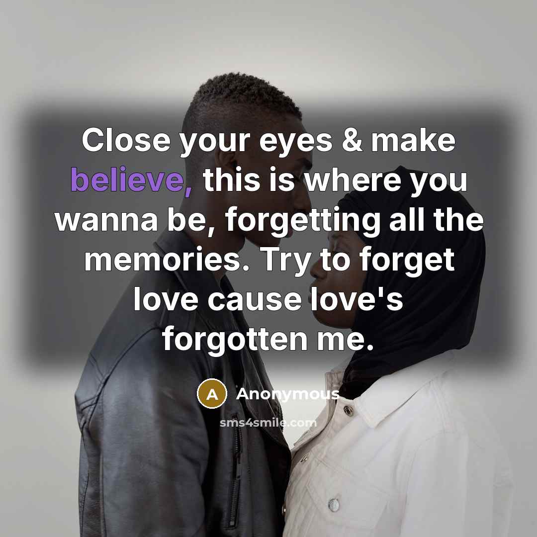 “Close your eyes & make believe, this is where you…” quote by Anonymous