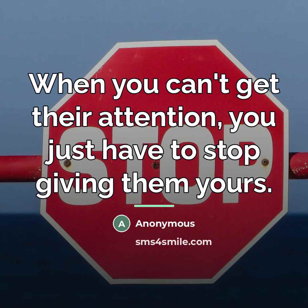“When you can't get their attention, you just have to…” quote by Anonymous