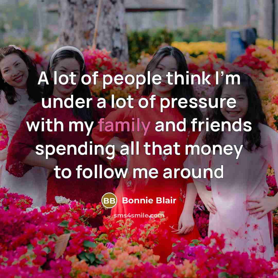 “A lot of people think I'm under a lot of…” quote by Bonnie Blair