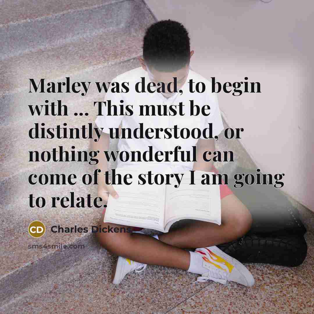 “Marley was dead, to begin with ... This must be…” quote by Charles Dickens