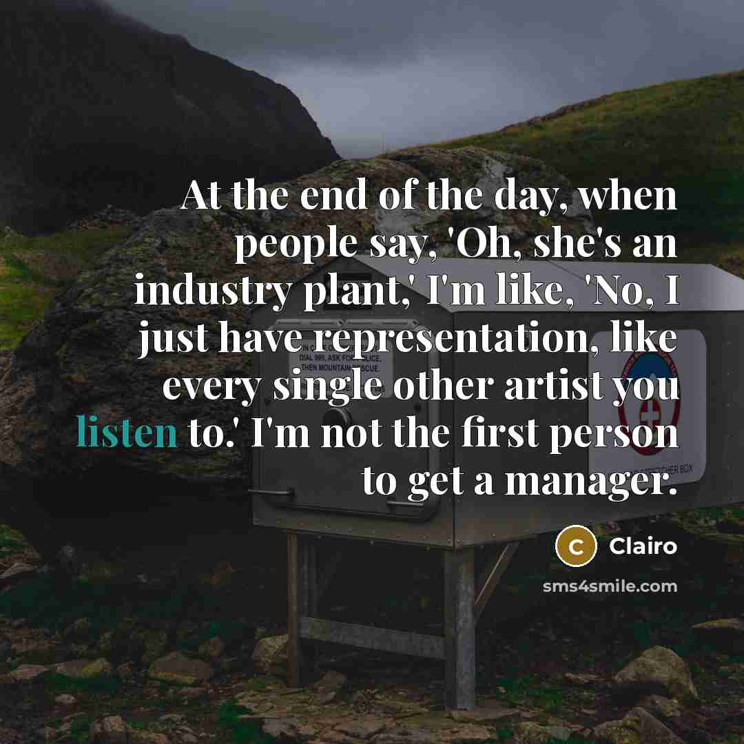 “At the end of the day, when people say, 'Oh,…” quote by Clairo