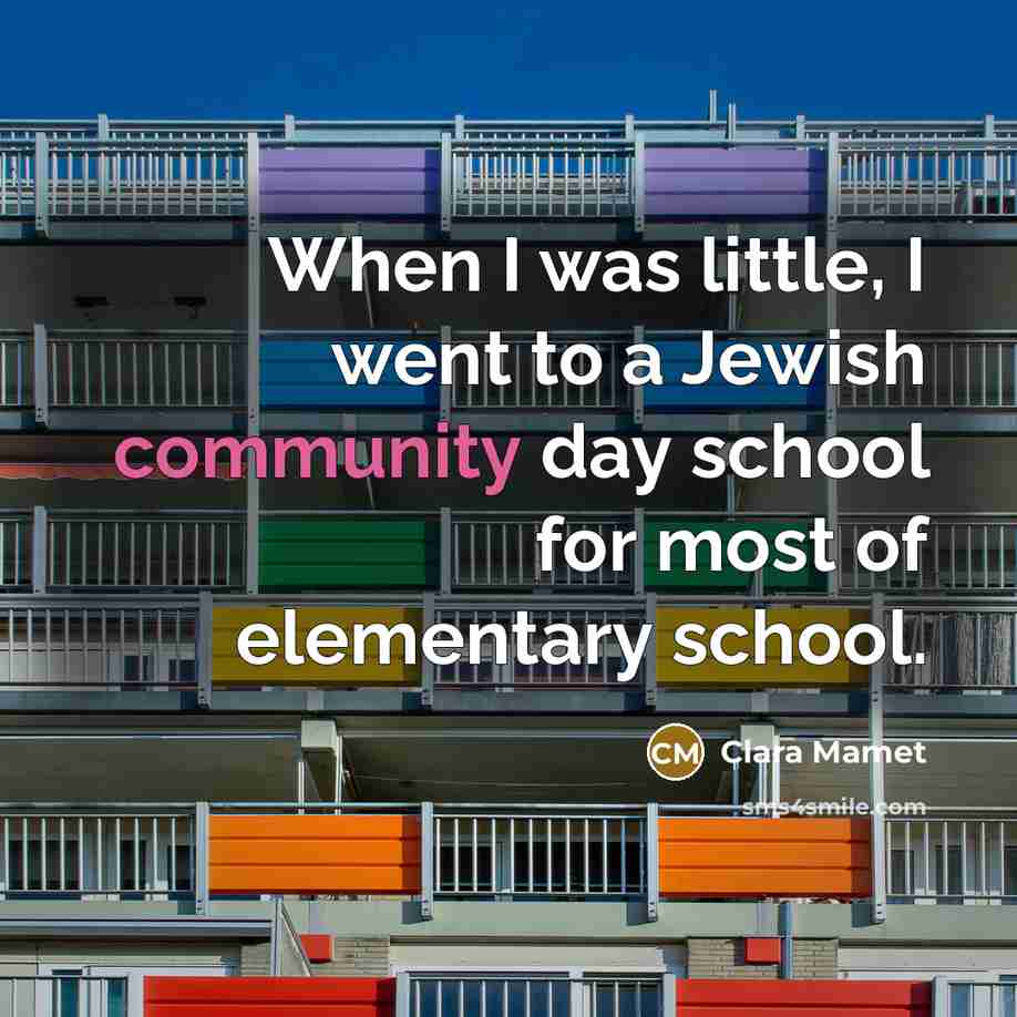 “When I was little, I went to a Jewish community…” quote by Clara Mamet