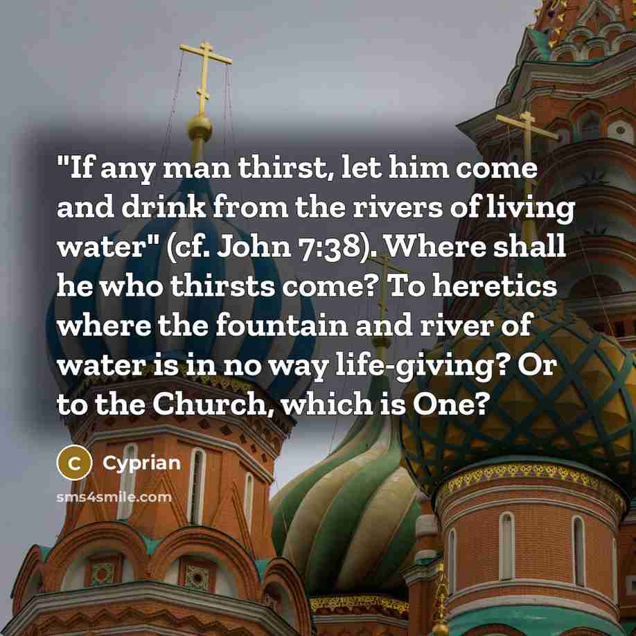“"If any man thirst, let him come and drink from…” quote by Cyprian