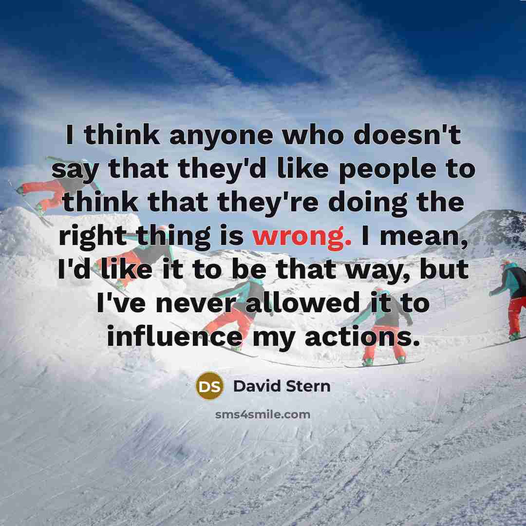 “I think anyone who doesn't say that they'd like people…” quote by David Stern