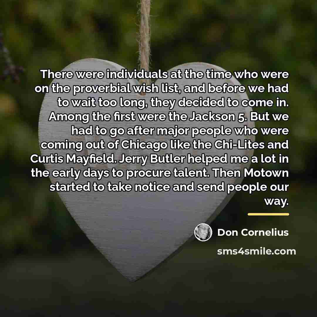 “There were individuals at the time who were on the…” quote by Don Cornelius