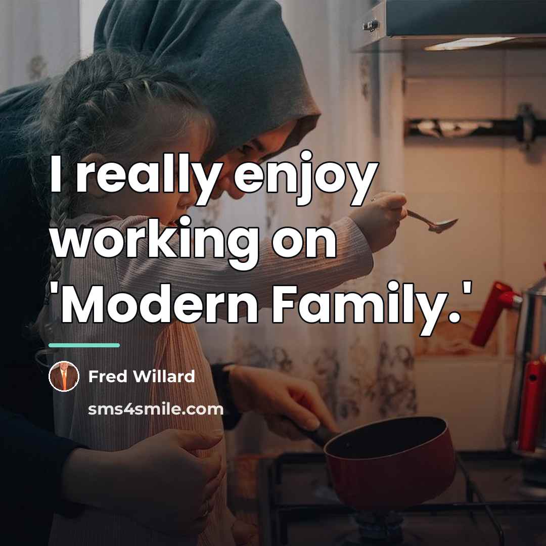 “I really enjoy working on 'Modern Family.'…” quote by Fred Willard