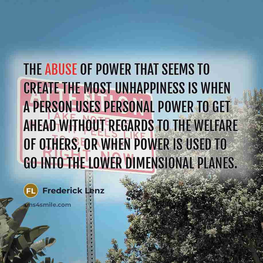“The abuse of power that seems to create the most…” quote by Frederick Lenz