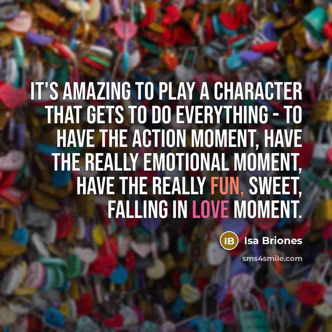 “It's amazing to play a character that gets to do…” quote by Isa Briones