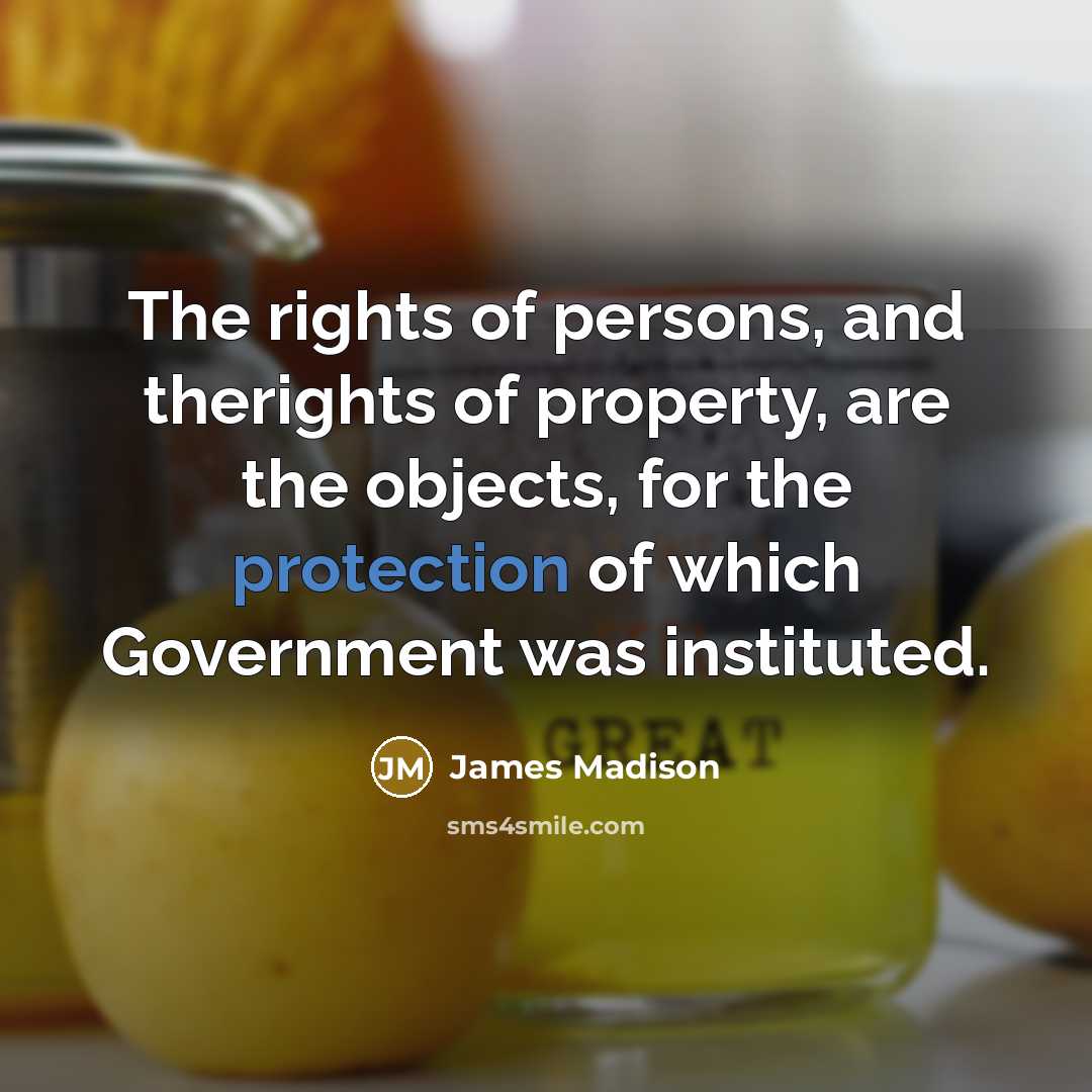 “The rights of persons, and therights of property, are the…” quote by James Madison