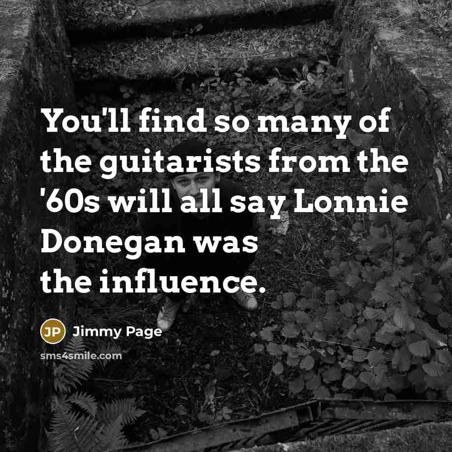 “You'll find so many of the guitarists from the '60s…” quote by Jimmy Page