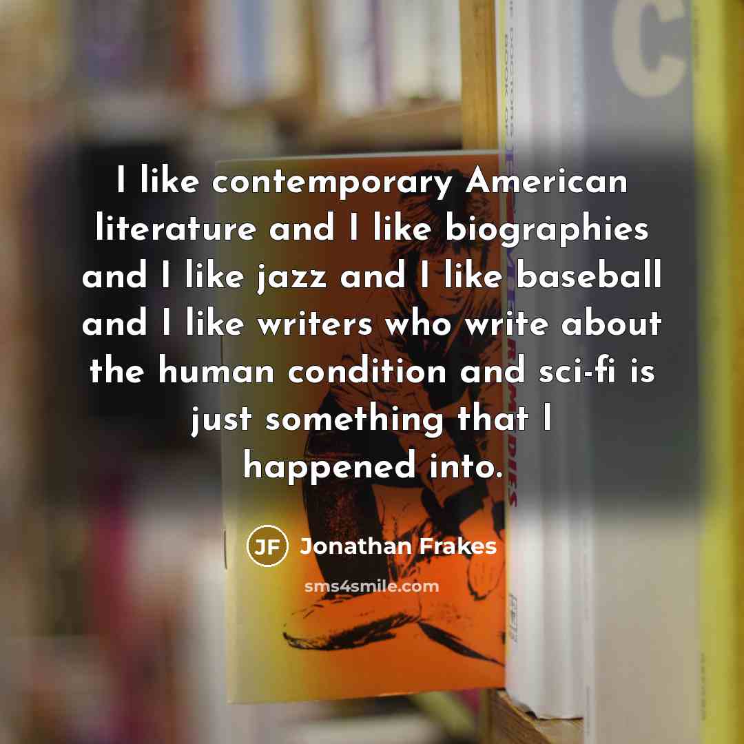 “I like contemporary American literature and I like biographies and…” quote by Jonathan Frakes