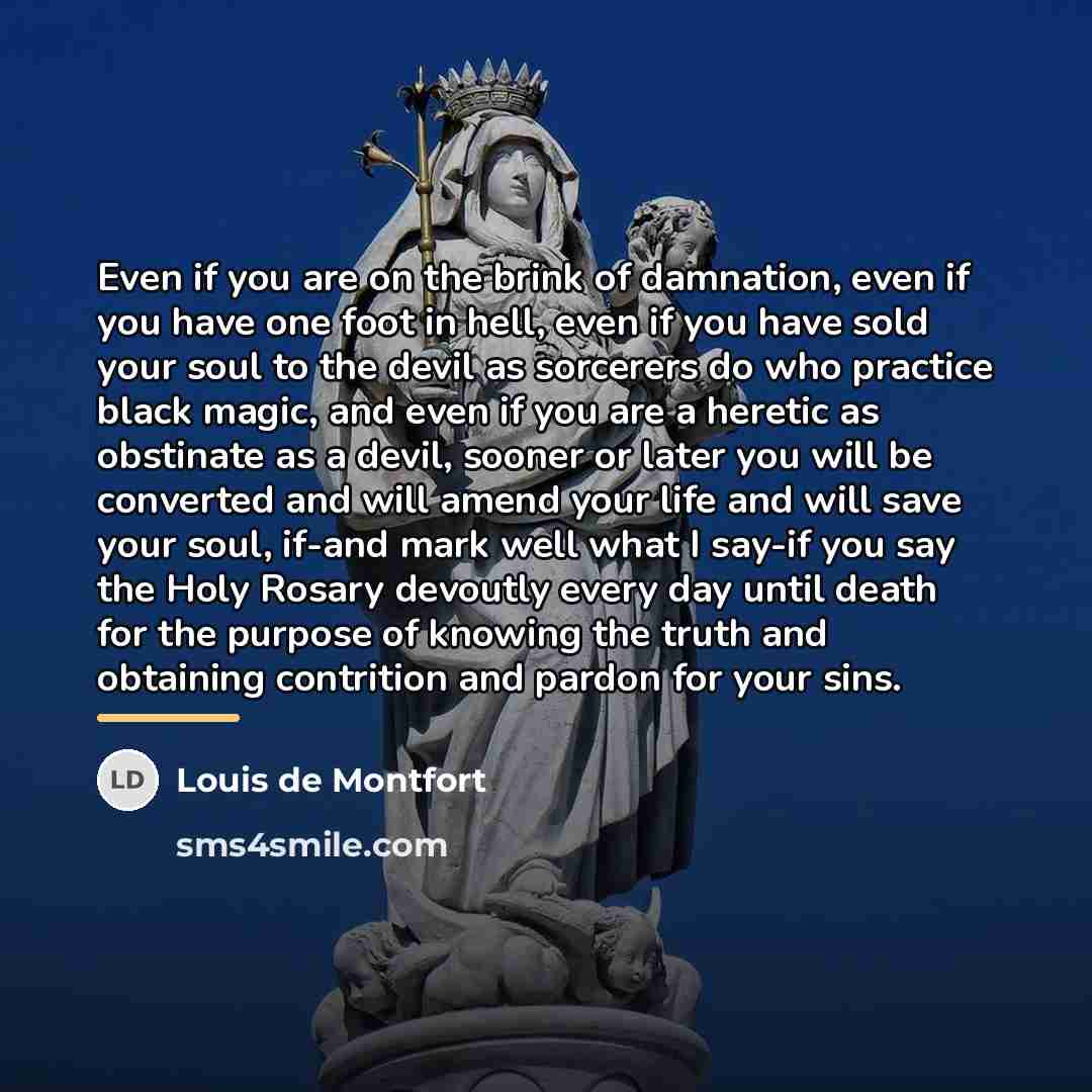 “Even if you are on the brink of damnation, even…” quote by Louis de Montfort
