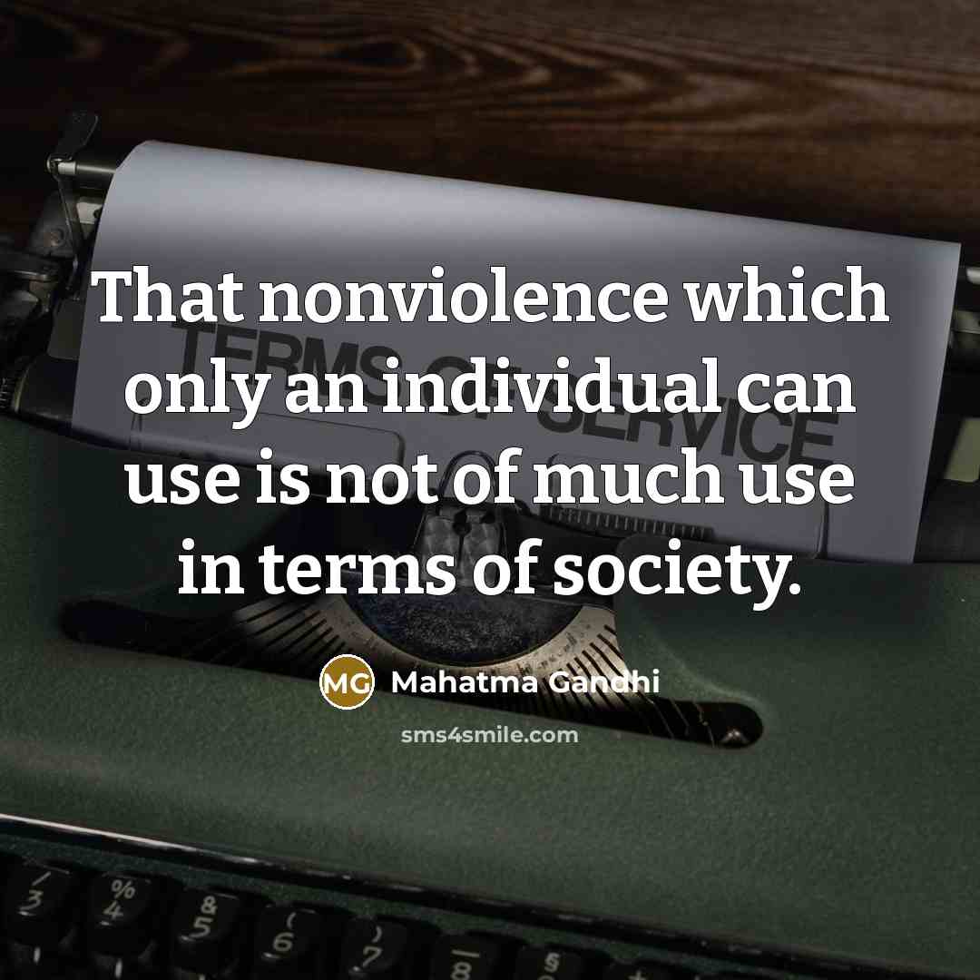 “That nonviolence which only an individual can use is not…” quote by Mahatma Gandhi