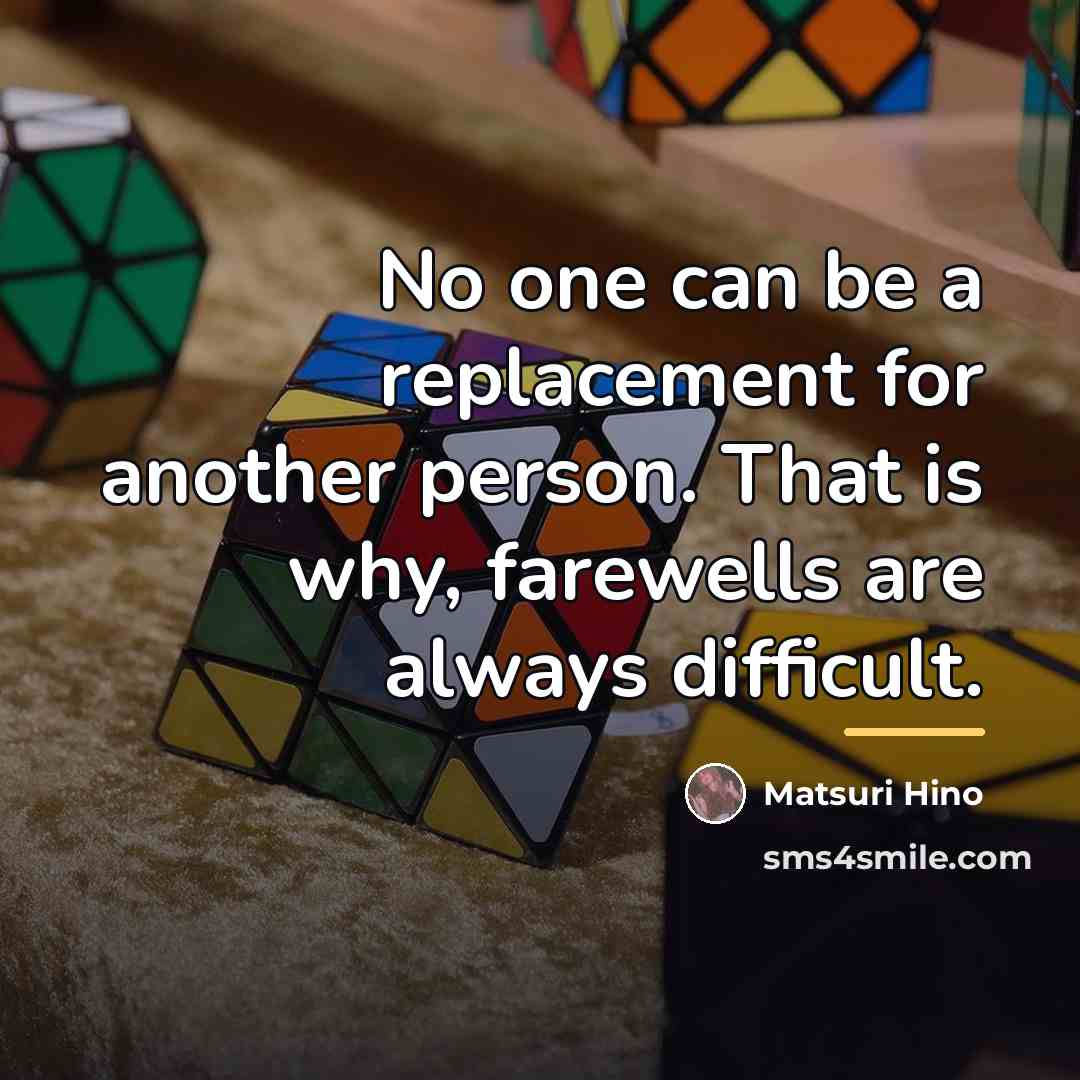 “No one can be a replacement for another person. That…” quote by Matsuri Hino