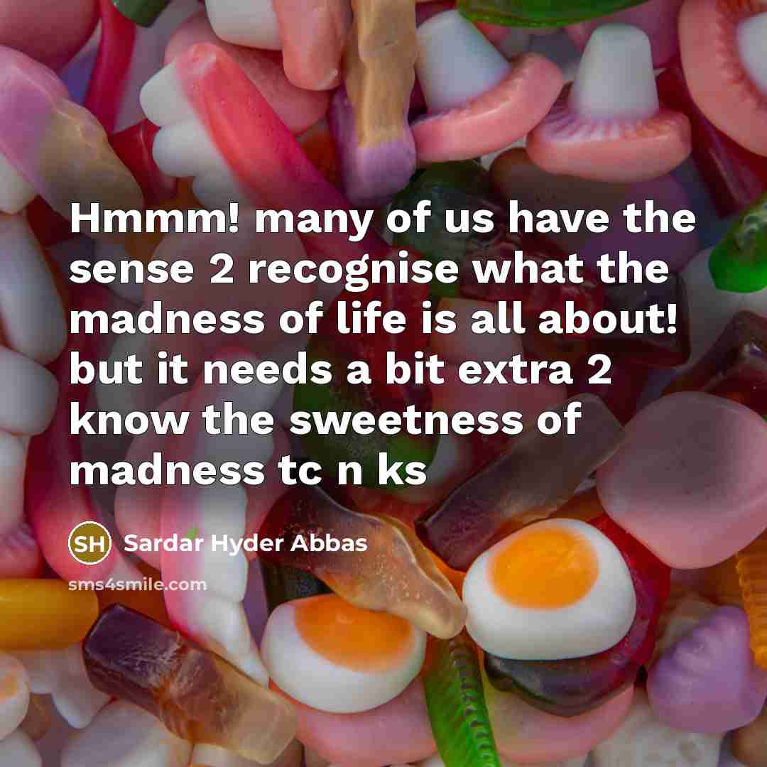 “Hmmm! many of us have the sense 2 recognise what…” quote by Sardar Hyder Abbas