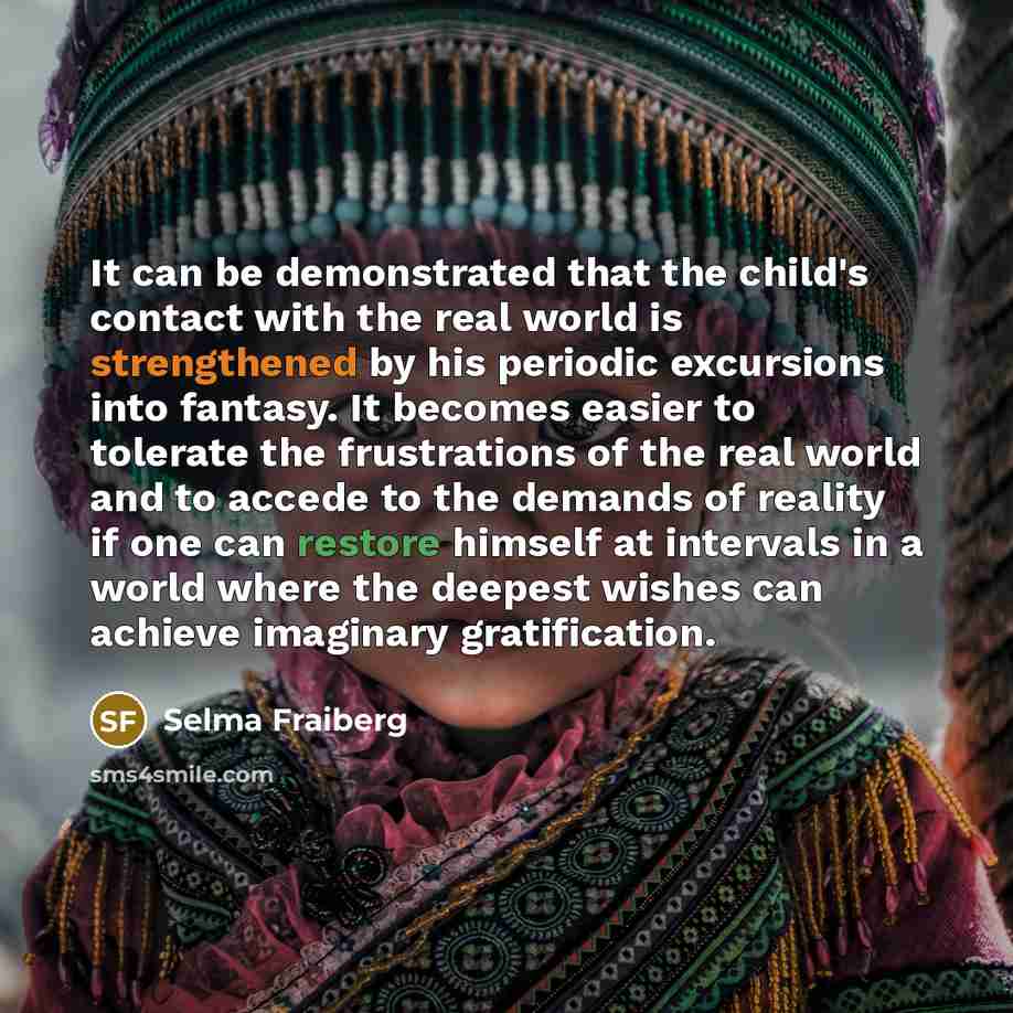 “It can be demonstrated that the child's contact with the…” quote by Selma Fraiberg