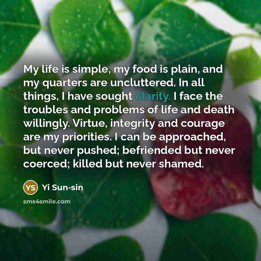 “My life is simple, my food is plain, and my…” quote by Yi Sun-sin