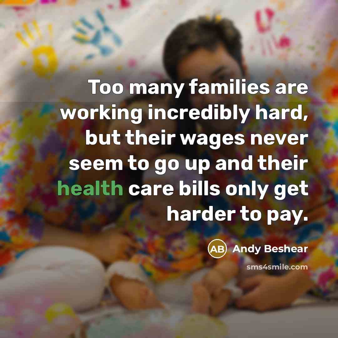 “Too many families are working incredibly hard, but their wages…” quote by Andy Beshear