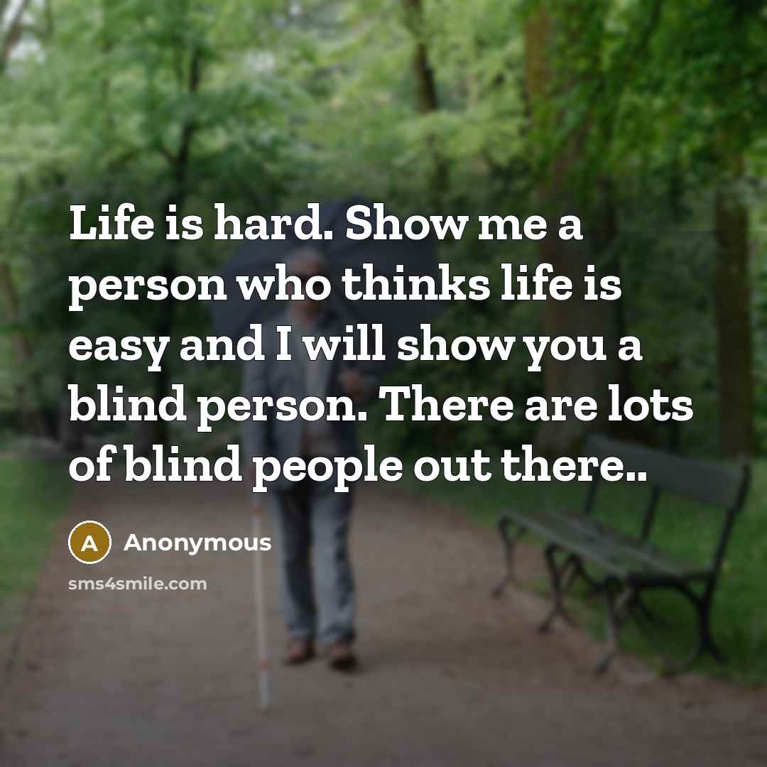 “Life is hard. Show me a person who thinks life…” quote by Anonymous