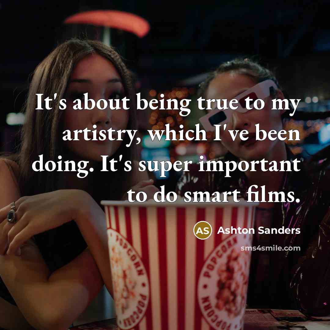 “It's about being true to my artistry, which I've been…” quote by Ashton Sanders